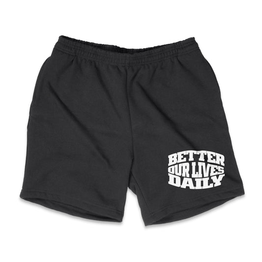 "Better Our Lives Daily" Shorts (Black)
